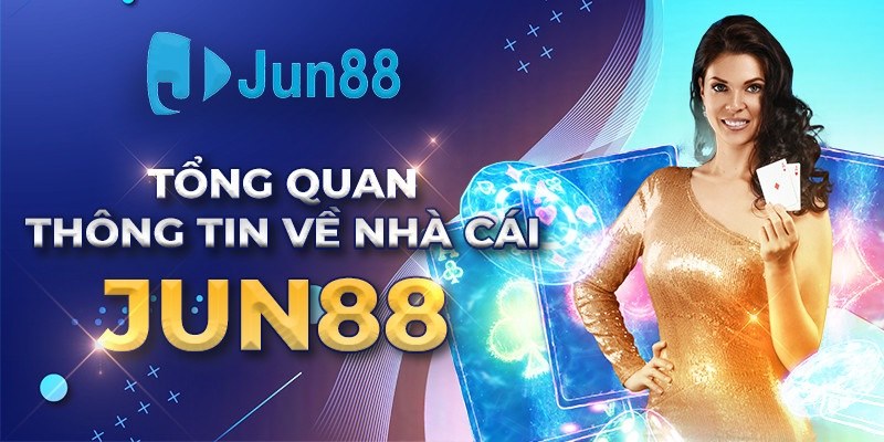  Giới thiệu Jun88 hoạt động hợp pháp