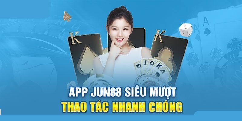 Tổng quan về tải app Jun88